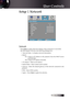 Page 49English49
Setup | Network
Network
Press Enter to apply Network settings. If the connection is successful,
the OSD display will show the following dialogue box.
4 Network State—to display network information.
4DHCP:On:  Assign  an  IP  address  to  the  projector  from  the  DHCP  server  automatically.
Off: Assign an IP address manually.
4 IP Address—Select an IP address
4Subnet Mask—Select subnet mask number.
4Gateway—Select  the  default  gateway  of  the  network  connected  to  the 
projector....