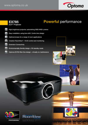 Page 1 High brightness projector, astonishing 5000 ANSI Lumens
 Easy installation using lens shift. Centre lens design
 Optional lenses for a range of room applications
 Crestron RoomView
® – RJ45 control and monitoring
 Extensive Connectivity 
 
Environmentally friendly design 