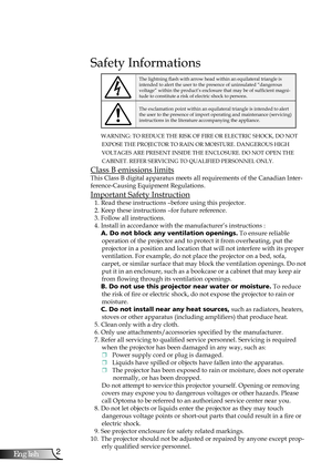 Page 2
2English

Usage Notice

Safety Informations
The lightning flash with arrow head within an equilateral triangle is intended to alert the user to the presence of uninsulated “dangerous voltage” within the product’s enclosure that may be of sufficient magni-tude to constitute a risk of electric shock to persons.
The exclamation point within an equilateral triangle is intended to alert the user to the presence of import operating and maintenance (servicing) instructions in the literature accompanying the...