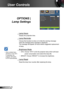 Page 3838
English
User Controls
OPTIONS |   
Lamp Settings
  Lamp Hours
Display the projection time.
 Lamp Reminder
Choose this function to show or to hide the warning message 
when the changing lamp message is displayed.   
The message will appear 30 hours before suggested replacement 
of lamp.
  Brightness Mode
  
STD: Choose “STD” to dim the projector lamp which will lower 
power consumption and extend the lamp life. 
 BRIGHT: Choose “BRIGHT” to increase the brightness. 
  Lamp Reset
Reset the lamp hour...