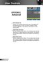 Page 3838English
User Controls
OPTIONS | 
Advanced
 Direct Power On
Choose “On” to activate Direct Power mode. The projector will 
automatically power on when AC power is supplied, without 
pressing the “” key on the projector control panel or on the 
remote control.
 Auto Power Off (min)
Sets the countdown timer interval. The countdown timer will start, 
when there is no signal being sent to the projector. The projector 
will automatically power off when the countdown has finished (in 
minutes).
 Sleep Timer...