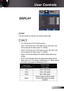 Page 3131English
User Controls
DISPLAY
 Format
Use this function to choose your desired aspect ratio.
XGA
 
 4:3:  This format is for 4×3 input sources.
 
 16:9-I: This format is for 16×9 input sources, like HDTV and 
DVD enhanced for Wide screen TV. (576i/p)
  16:9-II: This format is for 16×9 input sources, like HDTV and 
DVD enhanced for Wide screen TV. (480i/p)
  Native: This format displays the original image without any 
scaling.
  AUTO: Automatically selects the appropriate display format. 
When...