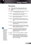 Page 3
3English

Usage Notice

	When the lamp reaches the end of its life, the projector will not turn back on until the lamp module has 
been replaced. To replace the lamp, follow the procedures listed under “Replacing the Lamp” section 
on pages 44-45.
 Precautions
 
Please	follow	all	warnings,	precautions	and	
maintenance	as	recommended	in	this	user’s	
guide.
▀■ Warning- Do not look into the projector’s lens when the lamp is 
on. The bright light may hurt your eyes.
▀■ Warning- To reduce the risk of fi re...