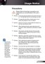 Page 3
3English

Usage Notice

	When the lamp reaches the end of its life, the projector will not turn back on until the lamp module has 
been replaced. To replace the lamp, follow the procedures listed under “Replacing the Lamp” section 
on pages 48-49.
 Precautions
 
Please	follow	all	warnings,	precautions	and	
maintenance	as	recommended	in	this	user’s	
guide.
▀■ Warning-  Do not look into the projector’s lens when the lamp is on. The bright light may hurt and damage your eyes.
▀■ Warning- To reduce the...