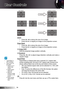 Page 34
English34

User Controls

“SuperWide” is Off“ as default.How to use “Su-per-Wide”:.  Obtain a 2.0: aspect ratio screen.2.  Switch Super-Wide ON.3.  
Align the projector image correctly on the screen.4.   Enjoy movies without black bars.


Display area
Display on Screen
Picture area
Input Signal
4:3 format
or6:9 format
LBX format
Zoom
Press the ◄ to reduce the size of an image.
Press the ► to magnify an image on the projection screen.
Edge Mask
Press the ◄ to reduce the size of an...