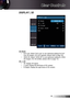 Page 35
English35

User Controls

DISPLAY | 3D
3D Mode
DLP Link: Select “DLP Link” to use optimized settings for DLP 
Link 3D images. (For DLP glasses, please refer to page 6).
VESA 3D: Select “VESA 3D” to use optimized setting for VESA 
3D images. (For 3D emitter, please refer to page 3).
3D -> 2D
3D: Display 3D signal.
L (Left): Display the left frame of 3D content.
R (Right): Display the right frame of 3D content.




 