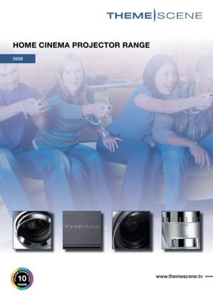 Page 1www.themescene.tv
HOME CINEMA PROJECTOR RANGE 
2008         