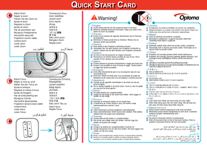 Page 2Qu i c k St a r t ca r d
8
6
Adjust FocusRégler la mise au pointStellen Sie den Fokus einAjuste el enfoqueRegolare la messa a fuocoAjuste da focagemPas de scherpstelling aanWyreguluj OstrośćНастройте фокусировкуProjektorin tarkennuksen säätöJustera fokusJuster fokusJuster Fokus
Προσαρμογή ΕστίασηςÉlességállításUpravit zaostřeníOdağı Ayarlaปรับโฟกัส 調整對焦调整焦距［フォーカス］調整초점 조절Điều chỉnh Tiêu cựSetel FokusReglaţi Focus
EnglishArabic
Avoid staring directly 
into the projector beam 
at all times. .”àóîÃ...