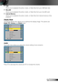 Page 2625English
USB  
Allows you to playback the photo, Audio, or Video files from your USB flash disk.
MicroSD  
Allows you to playback the photo, Audio, or Video files from your microSD card.
Internal Memory  
Allows you to playback the photo, Audio, or Video files from internal memory of the 
projector.
Display Mode
The Display Mode menu allows you to optimize the display image. The opti\
ons are: 
Bright, PC, Cinema, and Photo mode.
Audio
The Audio menu allows you adjust the volume setting of your...