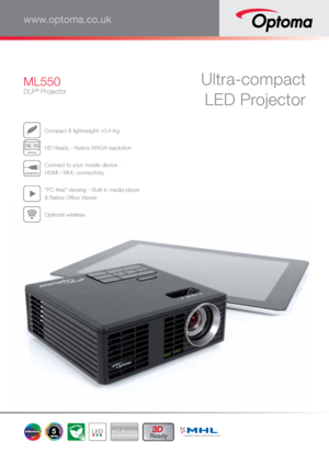 Page 1Ultra-compact  
LED ProjectorML550
DLP® Projector
www.optoma.co.uk
  Compact & lightweight 
