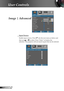 Page 26
26English

User Controls

Image | Advanced
 Input Source
Enable input sources. Press  into the next menu as below and 
then use  or  to select. Press “Enter” to finalize the  
selection. The projector will not search inputs that are de-selected. 