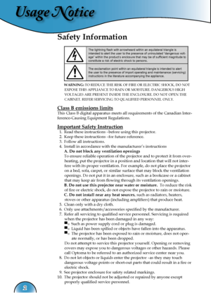 Page 2
Usage Notice
2

Safety Information
The lightning ﬂash with arrowheard within an equilateral triangle is intended to alert the user to the presence of uninsulated “dangerous volt-age” within the product’s enclosure that may be of sufﬁcient magnitude to constitute a risk of electric shock to persons.
The exclamation point within an equilateral triangle is intended to alert the user to the presence of import operating and maintenance (servicing) instructions in the literature accompanying the appliance....