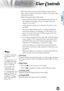 Page 27
English
27

User Controls

 LBX: This format is for non-16x9, letterbox source and for 
users who use external 16x9 lens to display 2.35:1 aspect ratio 
using full resolution. 
Detail informations about LBX mode :
1.  Some Letter-Box DVDs are not enhanced for 16x9 TVs. In 
this situation, the image will not look right when dis-
played in 16:9 mode. 
In this situation, please try to using the 4:3 mode to view 
the DVD.
But if the content itself is not 4:3, it will have black bars 
around the image in a...