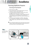 Page 13English
13
Installation
Powering On the Projector
1. Remove the lens cap. 
2. Ensure that the power cord and signal cable are securely 
connected.  The Power LED will turn red.
3. Turn on the lamp by pressing “ ” button on the control 
panel. And the Power LED will turn blue.
 The startup screen will display in approximately 30 seconds. 
The first time you use the projector, you can select your 
preferred language from quick menu after the startup screen 
display.
4. Turn on your source (computer,...