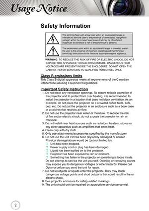 Page 222
Usage Notice
Safety Information
The lightning fl ash with arrow head within an equilateral triangle is 
intended to alert the user to the presence of uninsulated “dangerous \
voltage” within the product’s enclosure that may be of suffi cient 
magnitude to constitute a risk of electric shock to persons.
The exclamation point within an equilateral triangle is intended to alert 
the user to the presence of important operating and maintenance 
(servicing) instructions in the literature accompanying the...