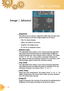 Page 24
24English 
User Controls

Image | Advance
 Degamma
This allows you to choose a degamma table that has been fine- 
tuned to bring out the best image quality for the input.
  Film: For home theater.
  Video: For video or TV source.
  Graphics: For image source.
  PC: For PC or computer source.
  Brilliant Color
This adjustable item utilizes a new color-processing algorithm 
and system level enhancements to enable higher brightness 
while providing true, more vibrant colors in picture. The range 
is...