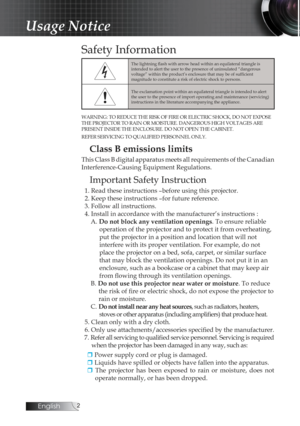 Page 2English
Safety Information
The lightning flash with arrow head within an equilateral triangle is  
intended to alert the user to the presence of uninsulated “dangerous \
 
voltage” within the product’s enclosure that may be of sufficient  
magnitude to constitute a risk of electric shock to persons.
The exclamation point within an equilateral triangle is intended to alert 
the user to the presence of import operating and maintenance (servicing\
) 
instructions in the literature accompanying the...