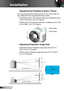 Page 1616English
Installation
Adjusting the Projector’s Zoom / Focus
You may turn the zoom ring to zoom in or out. To focus the im-
age, rotate the focus ring until the image is clear.  
 SVGA/XGA series: The projector will focus at distances from 
3.28 to 39.4 feet (1.0 to 12.0 meters).
 WXGA series: The projector will focus at distances from 3.28 
to 39.4 feet (1.0 to 12.0 meters).
Adjusting Projection Image Size
 SVGA/XGA series: Projection Image Size from 22.9” to 
300.0” (0.6 to 7.6 meters).
 WXGA...