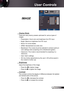 Page 2727English
User Controls
IMAGE
 Display Mode
There are many factory presets optimized for various types of   
images.
  Presentation: Good color and brightness from PC input.
 Bright: Maximum brightness from PC input.
 Moive: For home theater .
 sRGB: Standardised accurate color.
 Blackboard: This mode should be selected to achieve optimum 
color settings when projecting onto a blackboard (green).
 Classroom : This mode is recommended for projecting in a 
classroom.
  User: User’s settings.
 3D:...