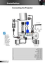 Page 1212English
Installation
Connecting the Projector
	Due to the difference in applications for each country, some regions may have different accessories.
	(*) Optional accessory 
AUDIO OUTAUDIO1-IN
(VGA1/VGA2)
RS-232
MIC L RAUDIO 2-IN (S-VIDEO/VIDEO)
VIDEO
S-VIDEOHDMIVGA-OUTVGA1-IN / YPbPr
VGA2-IN / YPbPr
RJ-45
PB/MOUSE SERVICE12V OUTUSB /DISPLAY
m o l e x
MOLEX
m o l ex
MOLEX
E62405SP
R1
24
5
1....................................................................................................Power...