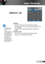 Page 3737English
User Controls
   3D Mode
  Off: Select “Off” to turn 3D settings off for 3D images.
  DLP Link: Select “DLP Link” to use optimized settings for DLP 
Link 3D images.
  IR: Select “IR” to use optimized settings for IR-based 3D 
images.
  3D Sync. Invert
 Press the “On” to invert left and right frame contents.
 Press the “Off” for default frame contents. 
	“IR” options may vary according to model.
	“3D Sync Invert” is only available when 3D is enabled and this mode 3D is for DLP link glass...