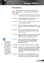 Page 33English
Usage Notice
Precautions
 
Please follow all warnings, precautions and 
maintenance as recommended in this user’s 
guide.
▀■ Warning- Do not look into the projector’s lens when the lamp is on. The bright light may hurt and damage your eyes.
▀■ Warning- To reduce the risk of fire or electric shock, do not 
expose this projector to rain or moisture.
▀■ Warning- Please do not open or disassemble the projector as 
this may cause electric shock.
▀■ Warning- When replacing the lamp, please allow the...