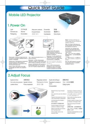 Page 1Quick Start Guide
2.Adjust Focus
min i H DM Im ic ro  U SB
A
V  
in
Ajuste de foco
Настройка фокусировки
Justera fokus 调整焦距
Ajuster le focus
Fokus anpassen Regulacja ostrości
Προσαρμογή εστίασης
초점 조절
Rotate the focus ring to sharpen 
image
Gire o anel de foco para mais nitidez de 
imagem
Поверните фокусировочное кольцо, 
чтобы сфокусировать изображение
Vrid fokusringen för att ställa in 
bildens skärpa.
转动调焦环以使图像清晰
Tournez la bague du focus pour 
améliorer la netteté de l'image.
Stellen Sie das Bild...