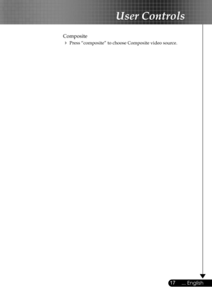 Page 17
17... English

User Controls

  Composite
  Press “composite” to choose Composite video source. 