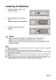 Page 13EN-13
Installing the Batteries
1. Open the battery cover in the 
direction shown.
2. Install batteries as indicated by 
the 
diagram inside the compartment.
3. Close the battery cover into 
position.
Caution
„Risk of explosion if battery is replaced by an incorrect type.
„Dispose of used batteries according to the instructions.
„Make sure the plus and minus terminals are correctly aligned when 
loading a battery.
Note
„Keep the batteries out of the reach of children. There is a danger of death by...