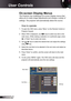 Page 20
20English

User Controls

The	Projector	has	multilingual	On-screen	Display	menus	that	
allow	you	to	make	image	adjustments	and	change	a	variety	of	
settings.	The	projector	will	automatically	detect	the	source.	
How to operate 
.  To open the OSD menu, press “Menu” on the Remote Control or 
Projector Keypad.
2  When OSD is displayed, use   keys to select any item in the 
main menu. While making a selection on a particular page, press 
 or “Enter” key to enter sub menu.
3. Use   keys to select the...