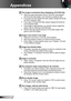 Page 6060English
Appendices
 The image is stretched when displaying 16:9 DVD title
When you play anamorphic DVD or 16:9 DVD, the projector  `
will show the best image in 16: 9 format on projector side.
If you play the LBX format DVD title, please change the format  `
as LBX in projector OSD.
If you play 4:3 format DVD title, please change the format as  `
4:3 in projector OSD.
If the image is still stretched, you will also need to adjust the  `
aspect ratio by referring to the following:
Please setup the...