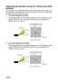 Page 28 EN-28
Adjusting the position using the vertical lens shift 
function
If the projector is not positioned right in front of the center of the screen, you 
can adjust the vertical position of projected image by moving the vertical lens 
ring within the shift range of the lens.
1. Lens shift adjustment for XGA
The display position can be shifted upward up to 6.5% elevation of the 
display. (When turn the vertical lens shift ring to the right (left), the 
display moves up (down)).
2. Lens shift adjustment...