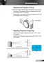 Page 1919English
Installation
Adjusting the Projector’s Focus
To focus the image, rotate the focus ring until the image is clear.  
 XGA series: The projector will focus at distances from 2.46 
to 3.61 feet (0.75 to 1.10 meters).
 WXGA series: The projector will focus at distances from 2.56 
to 3.70 feet (0.78 to 1.13 meters).
Adjusting Projection Image Size
 XGA series: Projection Image Size from 59” to 86” (1.50 to 
2.18 meters).
 WXGA series: Projection Image Size from 69” to 98” (1.75 to 
2.49 meters)....