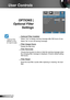 Page 5454English
User Controls
OPTIONS |  
Optional Filter 
Settings
 Optional Filter Installed
Select “Yes” to display warning message after 500 hours of use. 
Select “No” to turn off warning message.
 Filter Usage Hours
Display the filter time.
 Filter Reminder
Choose this function to show or hide the warning massage when 
the changing filter message is displayed. (Factory default setting: 
500 hours)
  Filter Reset
Reset the dust filter counter after replacing or cleaning  the dust 
filter.
	“Optional...