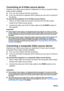 Page 23EN-23
Connecting an S-Video source device
Examine your Video source device to determine if it has an unused S-Video 
output socket available:
„If so, you can continue with this procedure.
„If not, you will need to reassess which method you can use to connect to 
the device.
To connect the projector to an S-Video source device:
1. Take an S-Video cable and connect one end to the S-Video output 
socket of the Video source device.
2. Connect the other end of the S-Video cable to the S-VIDEO socket on 
the...