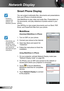 Page 8686English
Network Display
Smart Phone Display
You can project multimedia files, documents and presentations 
from your iPhone or Android phones.
Use MobiShow to play video and audio files, Presentation-to-
Go documents, and play slideshow of photos stored in your 
phone.,
Use WiFiDoc to view project documents such as Word, PDF, 
Excel, and PowerPoint files from your phone.
MobiShow
Download MobiShow in iPhone
1. Turn on WiFi on your phone.
2. Connect your phone to the Internet.
3. Open App Store and...