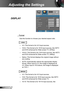 Page 3232English
Adjusting the Settings
DISPLAY
 Format
 Use this function to choose your desired aspect ratio.
XGA
 ►4:3: This format is for 4×3 input sources.
 ►16:9-I: This format is for 16×9 input sources, like HDTV 
and DVD enhanced for Wide screen TV. (576i/p)
 ►16:9-II: This format is for 16×9 input sources, like HDTV 
and DVD enhanced for Wide screen TV. (480i/p)
 ►Native: This format displays the original image without 
any scaling.
 ►AUTO: Automatically selects the appropriate display 
format. When...