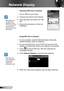 Page 9696English
Network Display
Download WiFi Doc in Android
1. Turn on WiFi on your phone.
2. Connect your phone to the Internet.
3. Open App Store and search for “wifi 
doc”.
4. Follow the instructions to finish the 
installation.
Using WiFi Doc in Android
1. On your projector, activate Network Display mode (see 
“Network Display mode” on page 66).
2. On your Android phone, turn on WiFi and connect to the 
network or access point where your projector is connected.
3. Touch  to launch WiFi Doc. WiFi Doc...