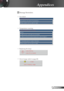 Page 45
45English

Appendices

 Message Reminders
 
 Fan failed:
 
 Temperature warning:
 
 Replacing the lamp:
 
 Out of range: (refer to page 49)
   