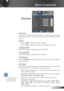 Page 31
3English

User Controls

Display
	“PC Mode” function is only supported 
under RGB source.
 Overscan
Overscan  function  removes  the  noise  in  a  video  image.  Overscan the  image  to  remove  video  encoding  noise  on  the  edge  of  video 
source.
 Zoom
  Press the  to reduce the size of an image.
  Press the  to magnify an image on the projection screen.
  H Image Shift
Shifts the projected image position horizontally. 
 V Image Shift
Shifts the projected image position vertically. 
 V...