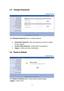 Page 85 
18
5.5 Change Passwords 
 
Click [Change Password] button, to change password. 
 
 : enter new password you want to change 
for each category. 
 : double check new password. 
 : Confirm and Save modifications. 
5.6  Reset to Default 
 
Click [Reset to Default] button to restore factory default settings. 
: Confirm reset.   