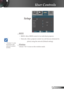 Page 35
35English

User Controls

Setup
 RS232
 RS232: Allow RS232 control of an individual projector.
 Network: Allow projector control via web browser (Internet Ex-
plorer) using the network (Default setting).
 Wireless
Choose “On” to turn on the wireless mode.
	“Wireless” is only functional with optional wireless module. 