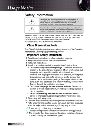 Page 2English
Safety Information
The lightning flash with arrow head within an equilateral triangle is  
intended to alert the user to the presence of uninsulated “dangerous   
voltage” within the product’s enclosure that may be of sufficient   
magnitude to constitute a risk of electric shock to persons.
The exclamation point within an equilateral triangle is intended to alert 
the user to the presence of import operating and maintenance (servicing) 
instructions in the literature accompanying the...