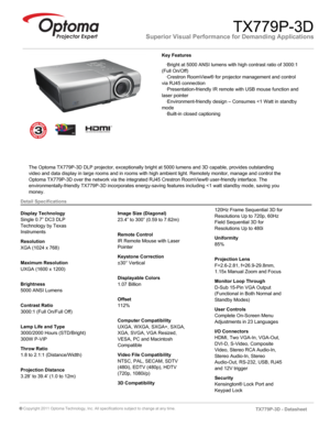 Page 1Superior Visual Performance for Demanding ApplicationsTX779P-3D
   ·Bright at 5000 ANSI lumens with high contrast ratio of 3000:1 
(Full On/Off)
   ·Crestron RoomView® for projector management and control 
via RJ45 connection
   ·Presentation-friendly IR remote with USB mouse function and 
laser pointer
   ·Environment-friendly design – Consumes 