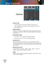 Page 46English
46
English
46
User Controls
 Source Lock
  On: The projector will search specified connection port.
  Off: The projector will search for other signals if the current 
input signal is lost. 
  High Altitude
Choose “On” to turn on High Altitude mode. Operates the fans at 
full speed continuously to allow for proper high altitude cooling of 
the projector.
 Information Hide
  On: Choose “On” to hide the searching message.
  Off: Choose “Off” to show the searching message.
 Keypad Lock
When the...