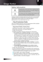 Page 2
English


Safety Information
The  lightning  flash  with  arrow  head  within  an  equilateral  triangle  is intended to alert the user to the presence of uninsulated “dangerous volt-age” within the product’s enclosure that may be of sufficient magnitude to constitute a risk of electric shock to persons.
The  exclamation  point  within  an  equilateral  triangle  is  intended  to  alert the  user  to  the  presence  of  import  operating  and  maintenance  (servicing) instructions in the literature...