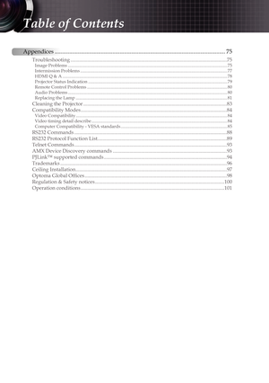 Page 2Table of Contents
Appendices ........................................................................\
..............................................75
Troubleshooting ........................................................................\
.................................................. 75Image Problems ............................................................................................................\
.................................. 75
Intermission Problems...