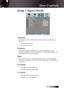 Page 4949
Setup | Signal (RGB)
Automatic
Set Automatic to On or Off to lock or unlock the Phase and Frequency 
features.
4 Off—disable auto lock.
4 On—enable auto lock.
Frequency
Change the display data frequency to match the frequency of your  
computer’s graphics card. If you experience a vertical flickering bar, use 
this function to make an adjustment.
Phase
Phase synchronizes the signal timing of the display with the graphics 
card. If you experience an unstable or flickering image, use this function 
to...