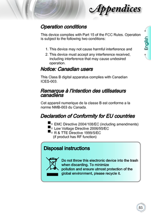 Page 8585
Disposal instructions
Do not throw this electronic device into the trash 
when discarding. To minimize  
pollution and ensure utmost protection of the 
global environment, please recycle it.
Operation conditions
This device complies with Part 15 of the FCC Rules. Operation 
is subject to the following two conditions:
1. This device may not cause harmful interference and
2. This device must accept any interference received, 
including interference that may cause undesired 
operation.
Notice: Canadian...