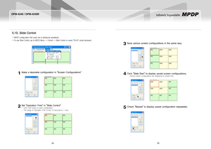 Page 1934
OPM-4240 / OPM-4240R
35
Infinitely Expandable 
5.10. Slide Control
MPDP configuration that users set is displaying repeatedly. y
To use Slide Control, go to MSCS Menu → Control → Slide Control or press "Ctrl+S" using Keyboard. y
Makeadesirableconfigurationin"ScreenConfigurations"
Set"OperationTime"in"SlideControl"
Click "Add" button to save configuration. -
The range of "Operation Time" is from 10 seconds to 1...